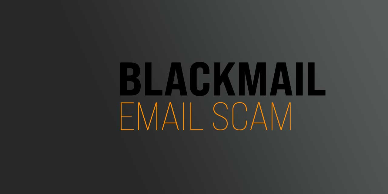 Email blackmail phishing scam